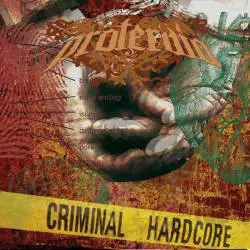 Protervia : Criminal Hardcore